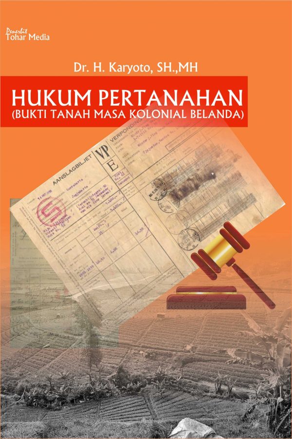 Hukum Pertanahan (Bukti Tanah Masa Kolonial Belanda)