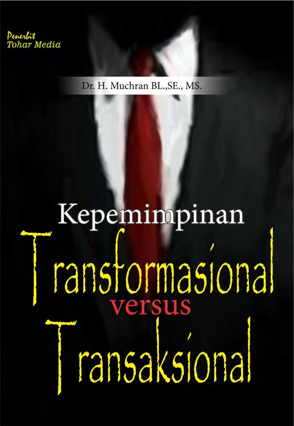 Kepemimpinan Transformasional Versus Transaksional