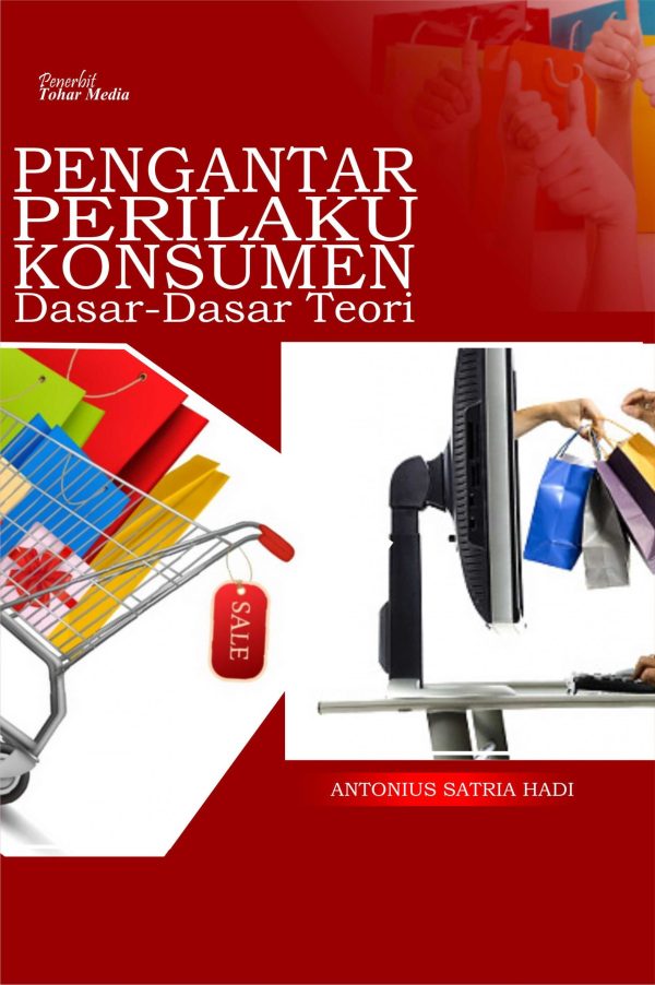Pengantar Perilaku Konsumen : Dasar-Dasar Teori