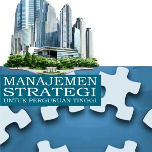Manajemen Strategi Untuk Perguruan Tinggi