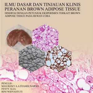 Ilmu Dasar dan Tinjauan Klinis Peranan Brown Adipose Tissue : Disertai Dengan Petunjuk Eksperimen Terkait Brown Adipose Tissue