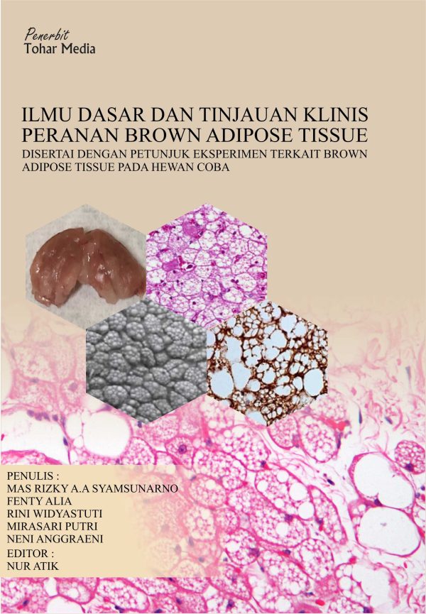 Ilmu Dasar dan Tinjauan Klinis Peranan Brown Adipose Tissue : Disertai Dengan Petunjuk Eksperimen Terkait Brown Adipose Tissue