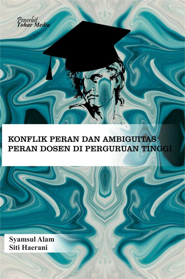Konflik peran dan ambiguitas peran dosen di perguruan tinggi