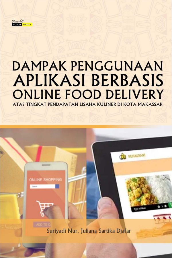 DAMPAK PENGGUNAAN APLIKASI BERBASIS ONLINE FOOD DELIVERY ATAS TINGKAT PENDAPATAN USAHA KULINER DI KOTA MAKASSAR