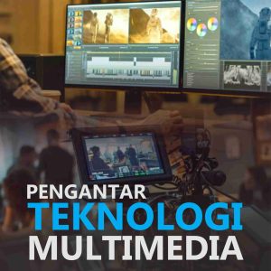 Pengantar Teknologi Multimedia