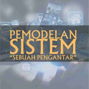 Pemodelan Sistem (Sebuah Pengantar)