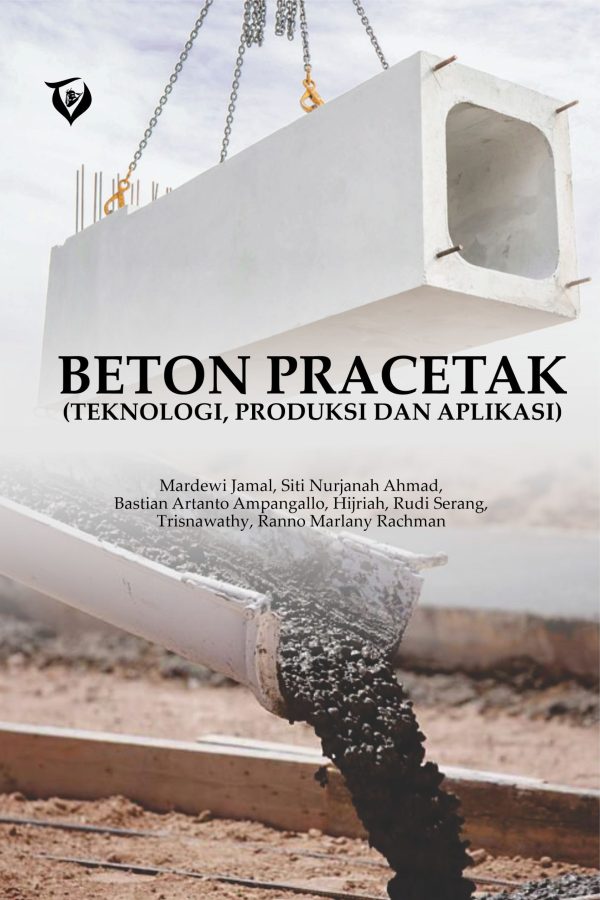 Beton Pracetak (Teknologi, Produksi dan Aplikasi)