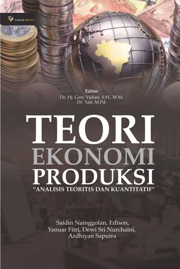 Teori Ekonomi Produksi “Analisis Teoritis dan Kuantitatif”