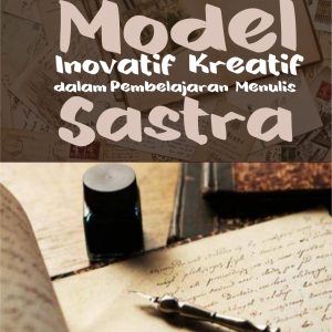 Model Inovatif Kreatif Dalam Pembelajaran Menulis Sastra - Image 2
