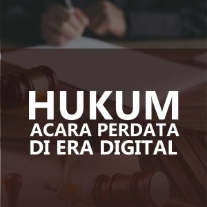 Hukum Acara Perdata di Era Digital - Image 2