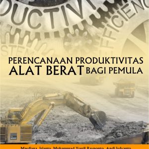 Perencanaan Produktivitas Alat Berat Bagi Pemula