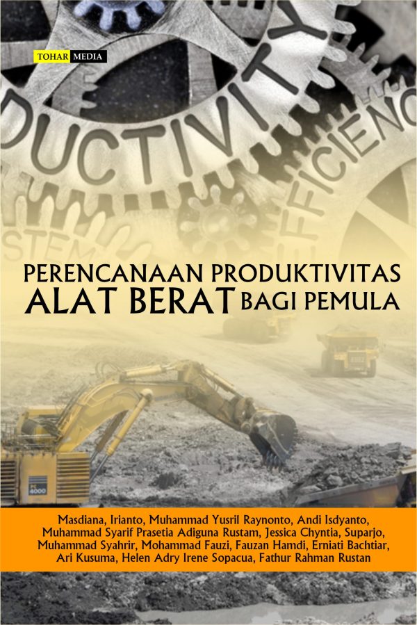 Perencanaan Produktivitas Alat Berat Bagi Pemula