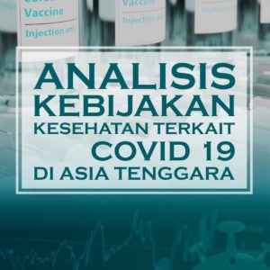 ANALISIS KEBIJAKAN KESEHATAN TERKAIT COVID-19 DI ASIA TENGGARA - Image 2