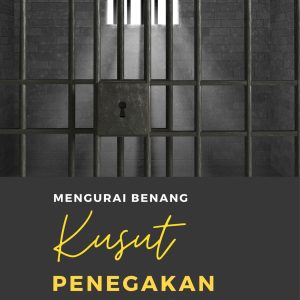 Mengurai Benang Kusut Penegakan Hukum di Indonesia