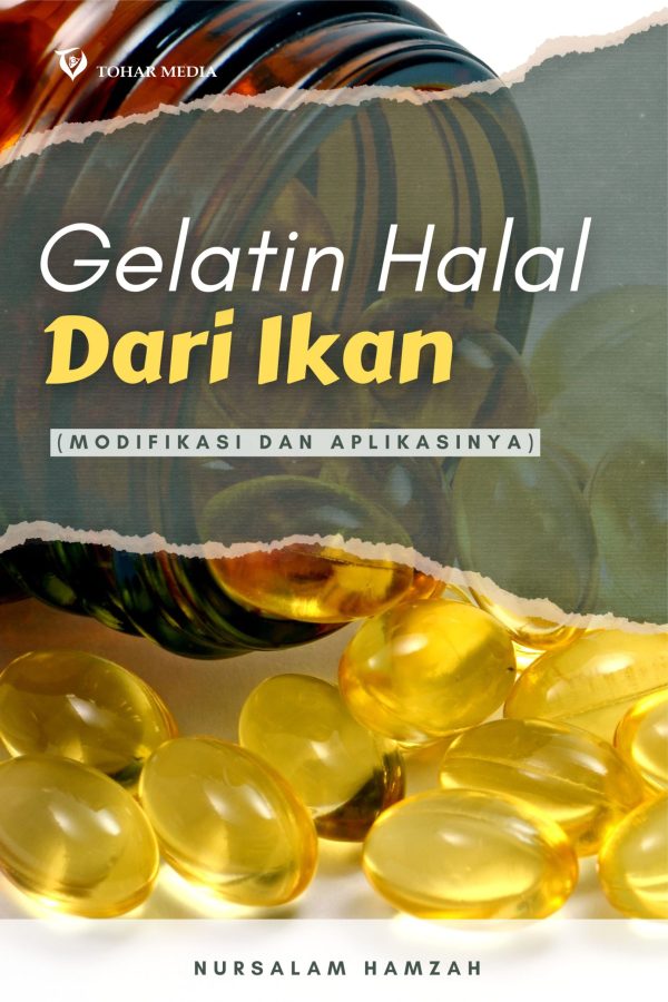 Gelatin Halal dari Ikan (Modifikasi dan Aplikasinya)