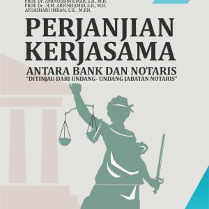 Perjanjian Kerjasama Antara Bank Dan Notaris "Ditinjau Dari Undang-Undang Jabatan Notaris" - Image 2