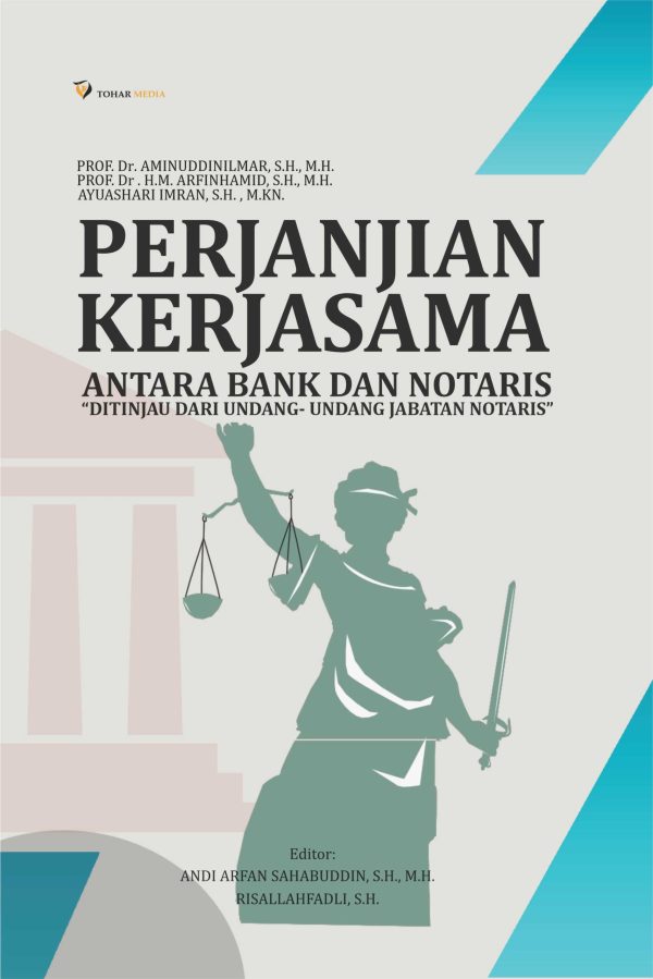 Perjanjian Kerjasama Antara Bank Dan Notaris "Ditinjau Dari Undang-Undang Jabatan Notaris"