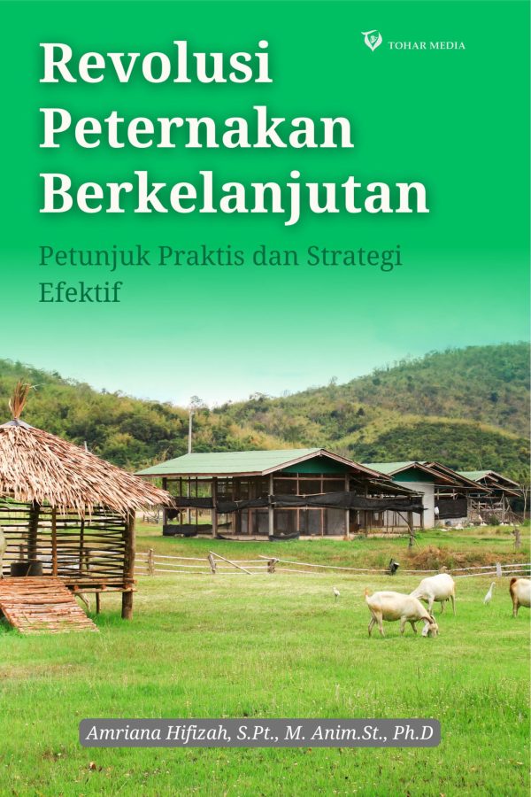 Revolusi Peternakan Berkelanjutan:  Petunjuk Praktis dan Strategi Efektif