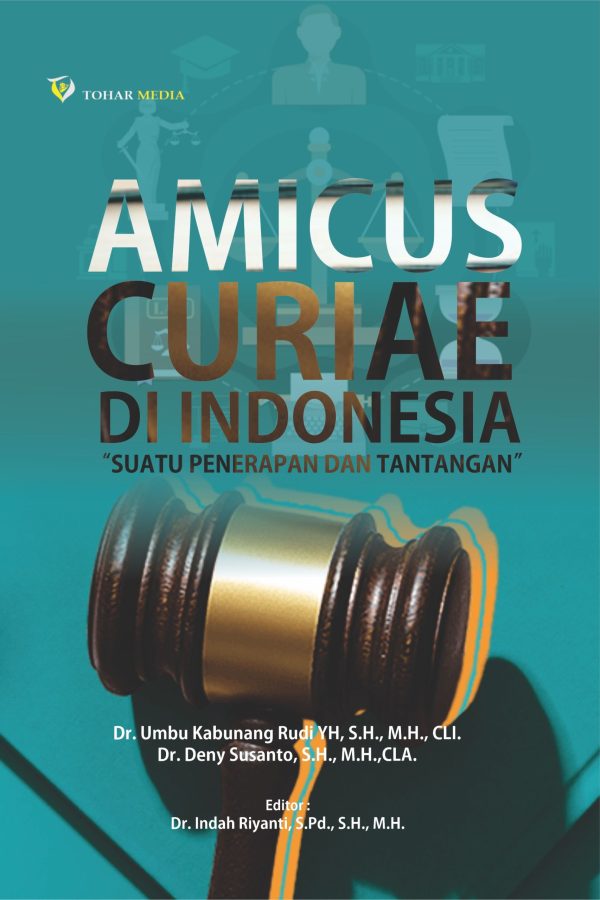 Amicus Curiae di Indonesia “Suatu Penerapan dan Tantangan”