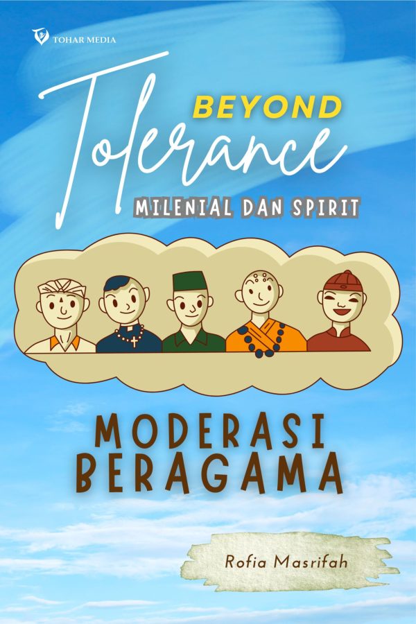Beyond Tolerance: Milenial dan Spirit Moderasi Beragama