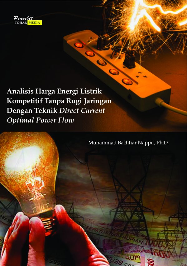 Analisis Harga Energi Listrik Kompetitif Tanpa Rugi Jaringan Dengan Teknik Direct Current Optimal Power Flow