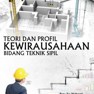 Teori dan Profil Kewirausahaan Bidang Teknik Sipil