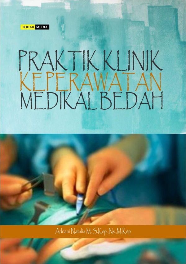 PRAKTIK KLINIK KEPERAWATAN MEDIKAL BEDAH