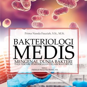 Bakteriologi Medis “Mengenal Dunia Bakteri dan Teknik Pemeriksaan di Laboratorium” - Image 2
