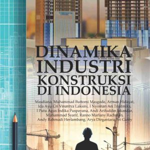 Dinamika Industri Konstruksi di Indonesia