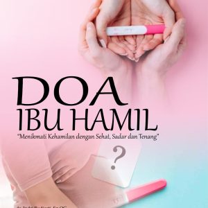 Doa Ibu Hamil “Menikmati Kehamilan Dengan Sehat, Sadar Dan Tenang” - Image 2