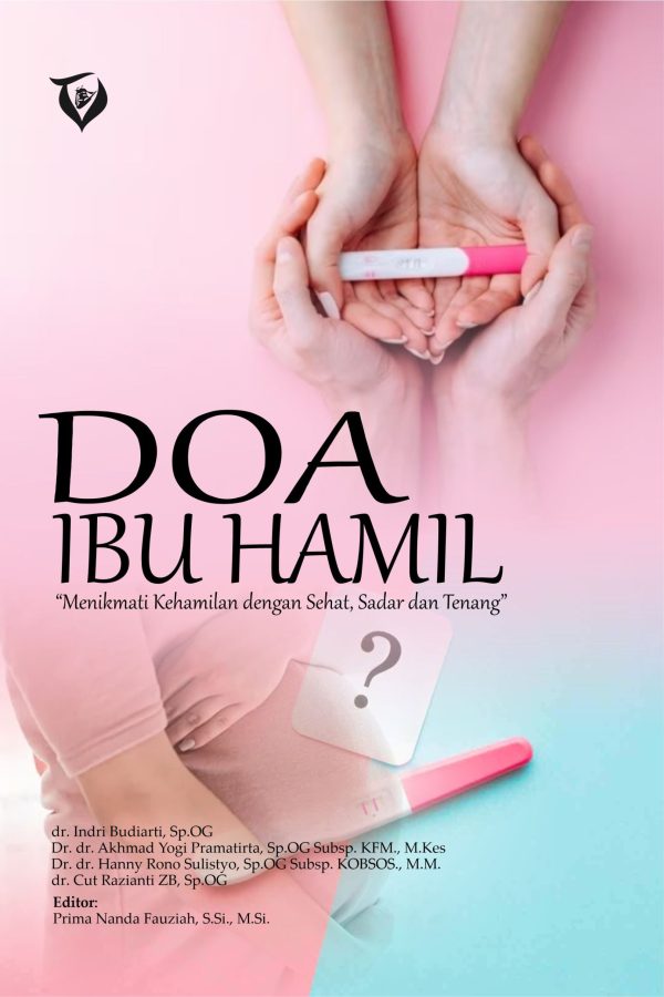 Doa Ibu Hamil “Menikmati Kehamilan Dengan Sehat, Sadar Dan Tenang”