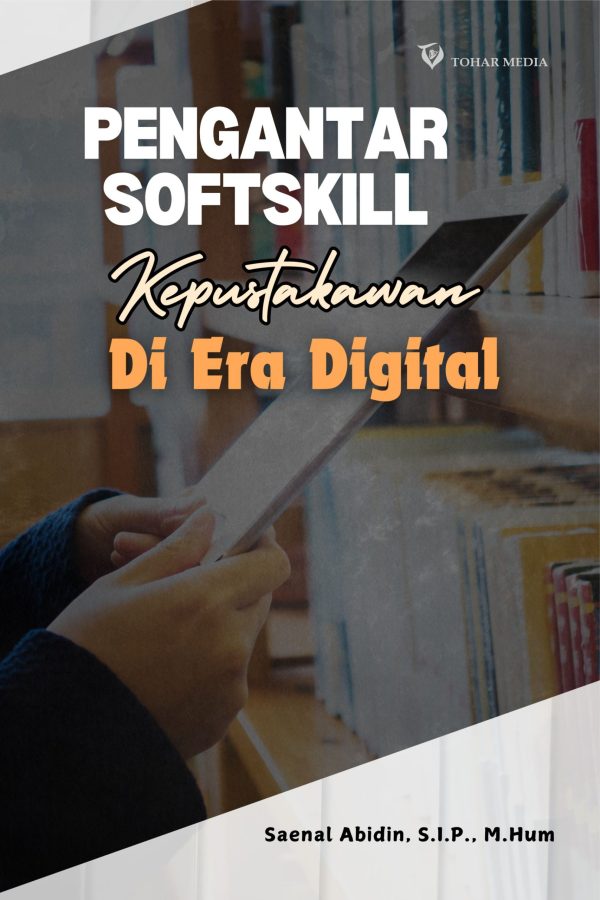 Pengantar Soft Skill Kepustakawanan di Era Digital