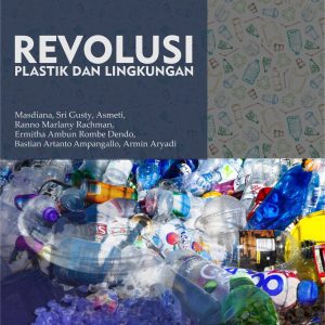 Revolusi Plastik dan Lingkungan