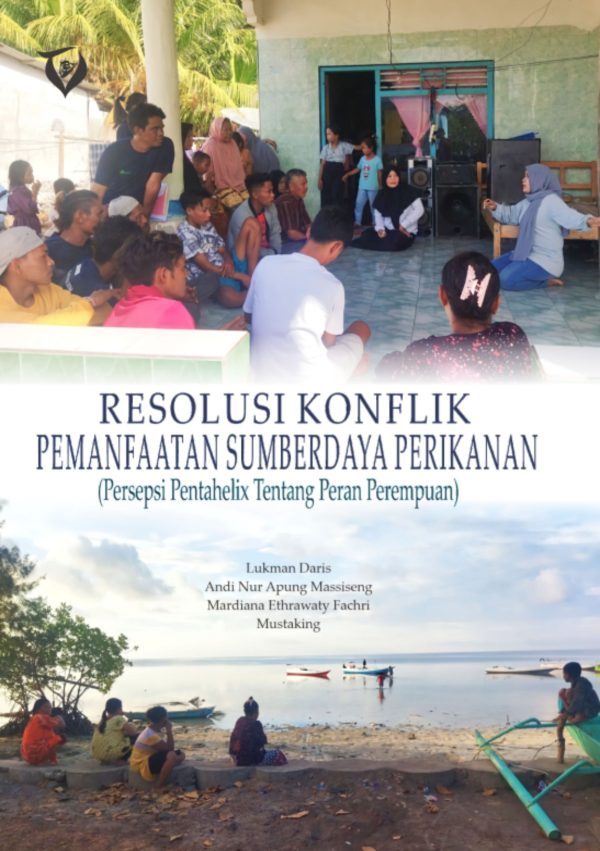 Resolusi Konflik Pemanfaatan Sumberdaya Perikanan (Persepsi Pentahelix Tentang Peran Perempuan)