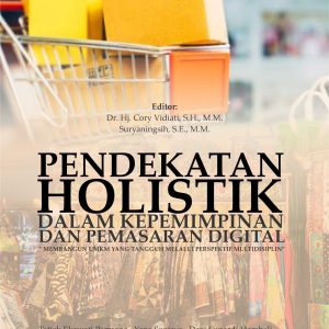 Pendekatan Holistik Dalam Kepemimpinan Dan Pemasaran Digital “ Membangun Umkm Yang Tangguh Melalui Perspektif Multidisiplin” - Image 2