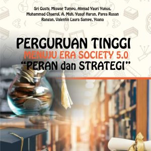 Perguruan Tinggi Menuju Era Sociaty 5,0 “Peran Dan Strategi”