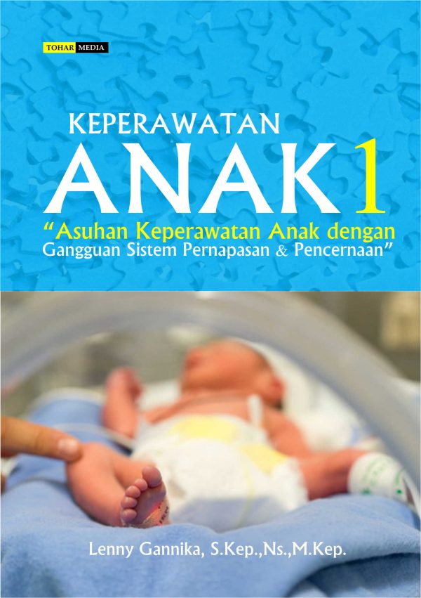 KEPERAWATAN ANAK SATU "Asuhan Keperawatan Anak dengan Gangguan Sistem Pernapasan & Pencernaan"