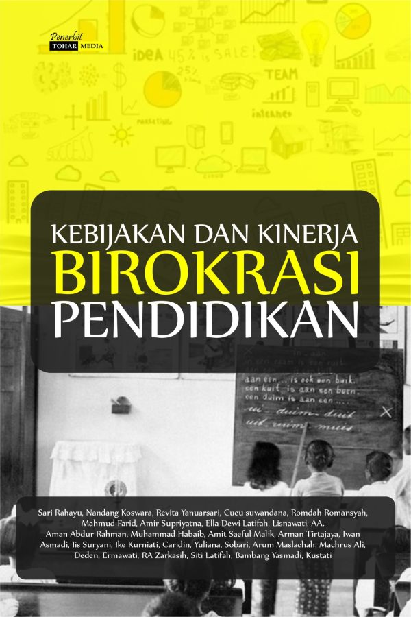 Kebijakan Dan Kinerja Birokrasi Pendidikan