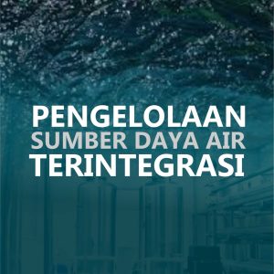 Pengelolaan Sumber Daya Air Terintegrasi