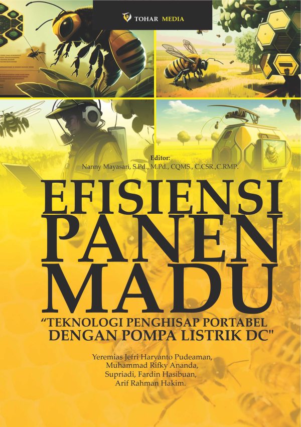 Efisiensi Panen Madu “Teknologi Penghisap Portabel dengan Pompa Listrik DC”