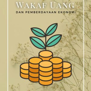Wakaf Uang dan Pemberdayaan Ekonomi
