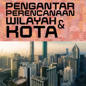Pengantar Perencanaan Wilayah dan Kota