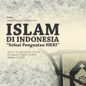 SYARIAH ISLAM DI INDONESIA (Solusi Penguatan NKRI)