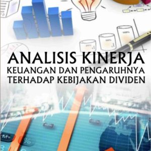 Analisis Kinerja Keuangan dan pengaruhnya terhadap Kebijakan Dividen