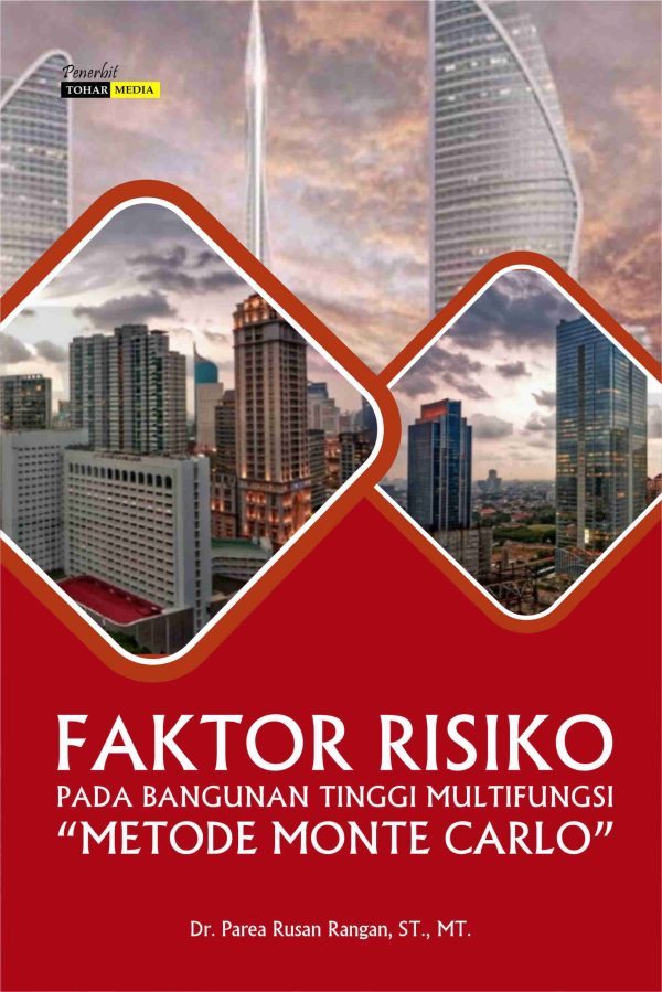 Faktor Risiko Pada Bangunan Tinggi Multifungsi (Metode Monte Carlo)