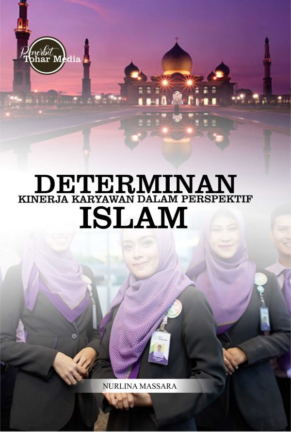 DETERMINAN KINERJA KARYAWAN DALAM PERSPEKTIF ISLAM