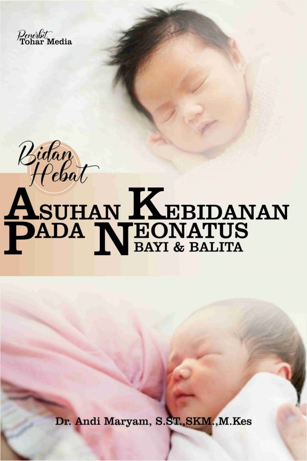 Asuhan Kebidanan Pada Neonatus Bayi dan Balita