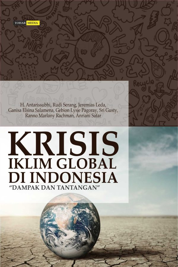 Krisis Iklim Global di Indonesia (Dampak dan Tantangan)