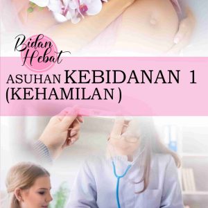 Asuhan Kebidanan 1 (Kehamilan)