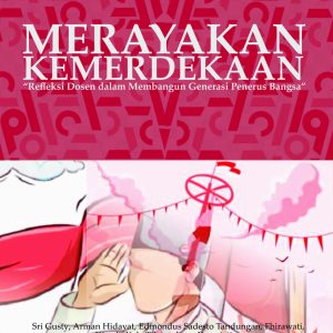 Merayakan Kemerdekaan "Refleksi Dosen dalam Membangun Generasi Penerus Bangsa" - Image 2